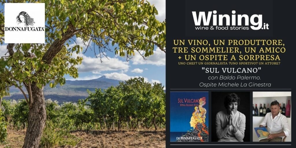 Scopri di più sull'articolo Le “Degustazioni Condivise” – Sul Vulcano con Donnafugata